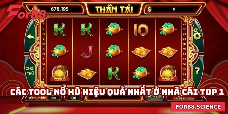Các tool nổ hũ hiệu quả nhất ở nhà cái top 1